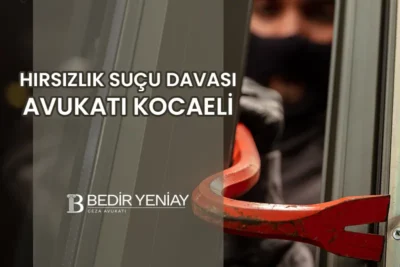 hırsızlık suçu davası avukatı kocaeli